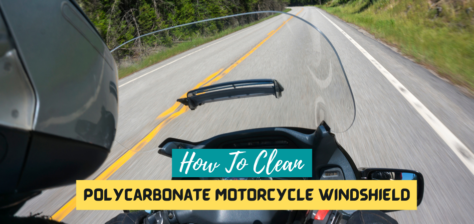 How To Clean Polycarbonate Motorcycle Windshield