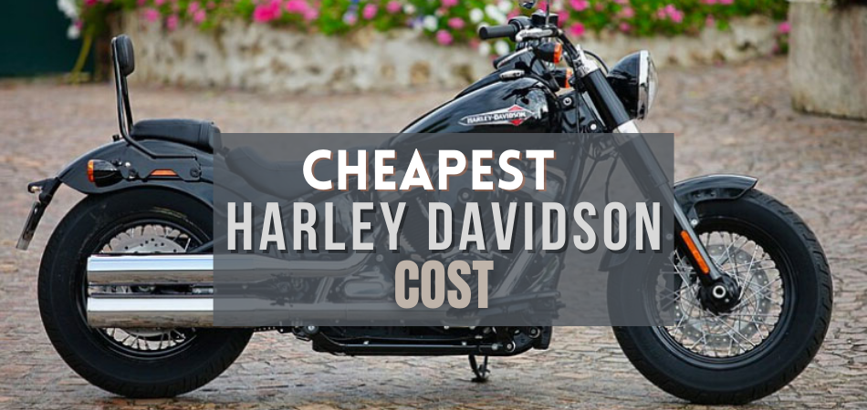 How Much Does The Cheapest Harley-Davidson Cost