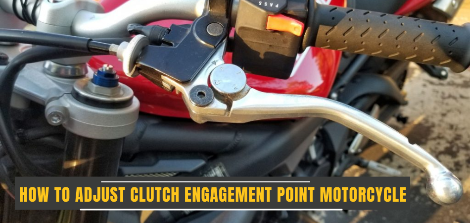 How to Adjust Clutch Engagement Point Motorcycle